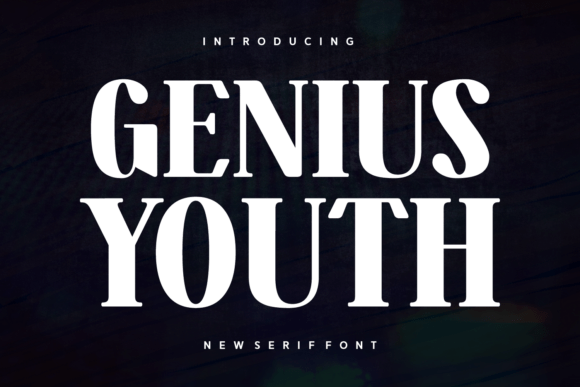 Genius Youth: A Bold Serif Font for Modern Branding