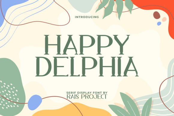 Happy Delphia: A Playful Serif Typeface for Editors
