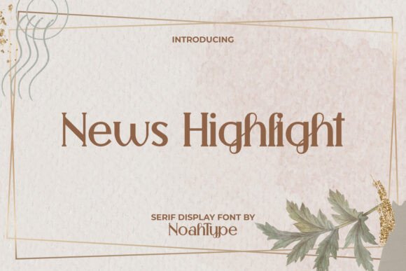 News Highlight Font: An Editorial Review