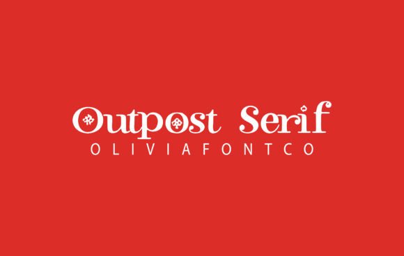 Outpost Serif: The Decorative Typeface That Anchors Your Campaign