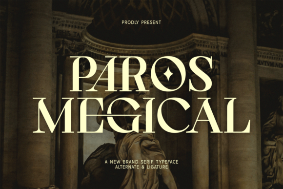 Paros Megical: A Serif Typeface for Timeless Branding